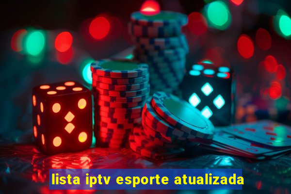 lista iptv esporte atualizada